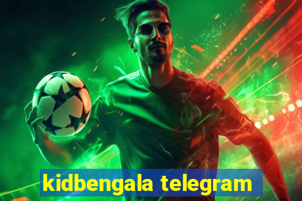 kidbengala telegram